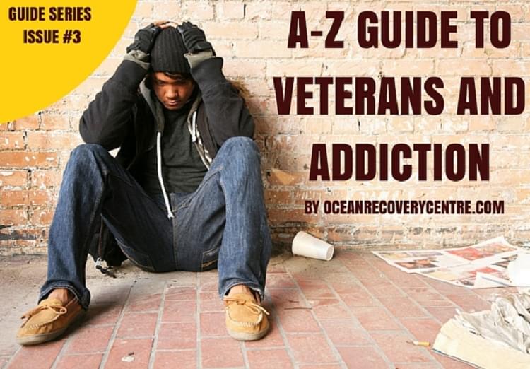 A-Z Guide To Veterans And Addiction | Ocean Recovery Centre