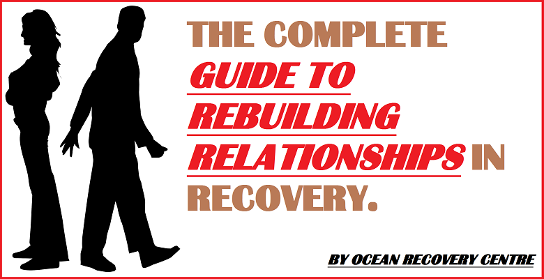 GUIDE TO REBUILDING RELATIONSHIPS IN RECOVERY